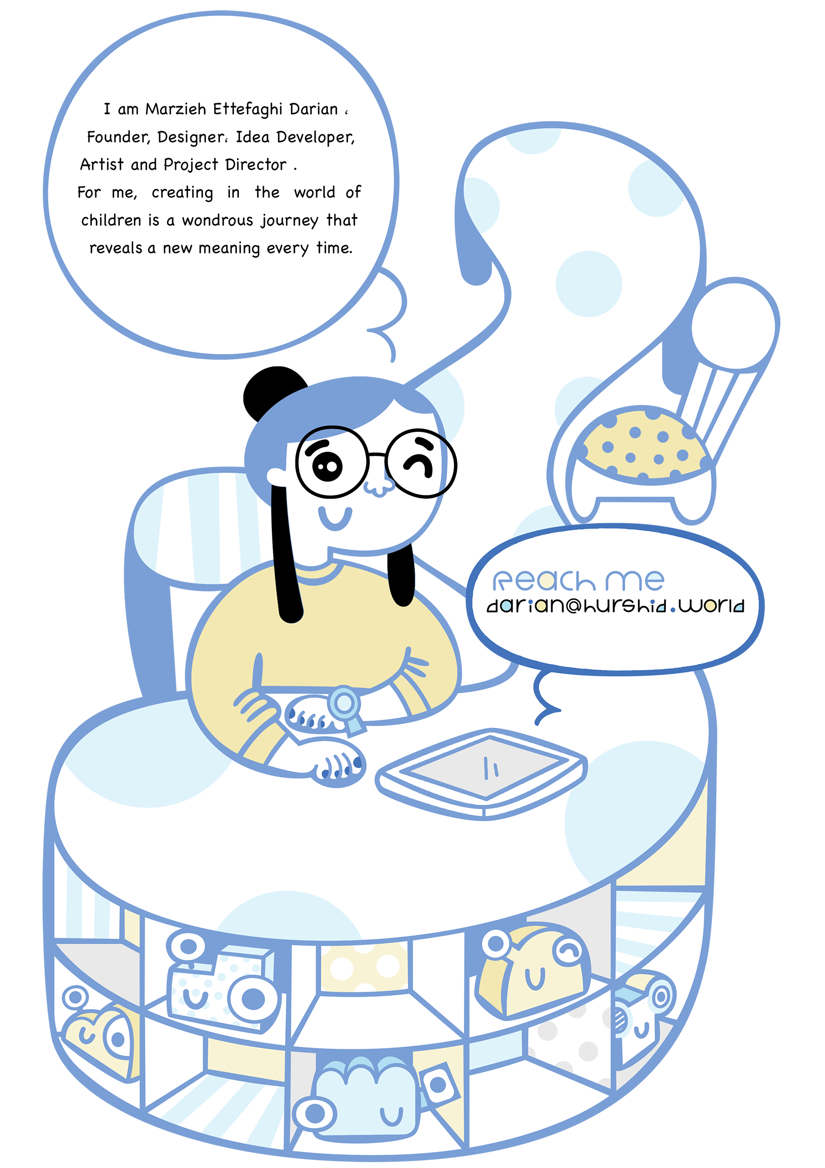  marzieh ettefaghi darian
Founder , Designer , Idea Developer , Artist and Project Director